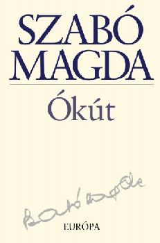 Szabó Magda - Ókút