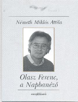 N�meth Mikl�s Attila - Olasz Ferenc a Napban�z�