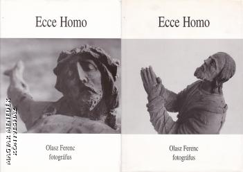 Olasz Ferenc - Ecce Homo 1-2. kötet