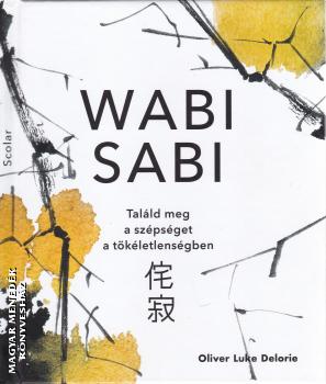 Oliver Luke Delorie - Wabi Sabi