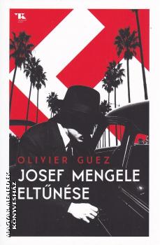 Olivier Guez - Josef Mengele elt�n�se