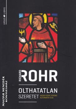 Richard Rohr - Olthatatlan szeretet