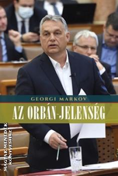 Georgi Markov - Az Orbán-jelenség