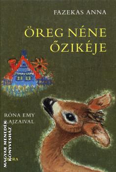 Fazekas Anna - Öreg néne őzikéje