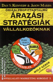 Dan S. Kennedy, Jason Marrs - Óriási profittartalmú árazási stratégiák vállalkozóknak ANTIKVÁR