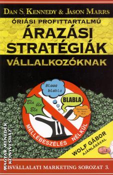 Dan S. Kennedy, Jason Marrs - risi profittartalm razsi stratgik vllalkozknak