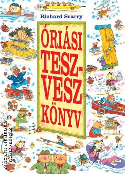 Richard Scarry - risi Tesz-Vesz knyv