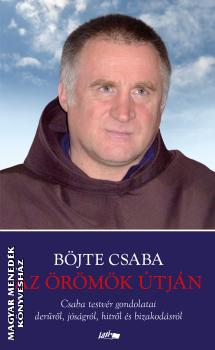 Böjte Csaba - Az örömök útján - 2022-es kiadás