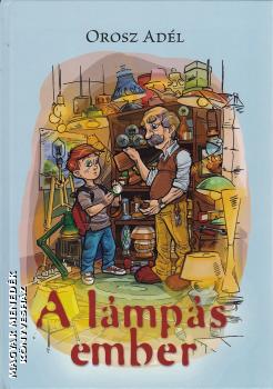 Orosz Adél - A lámpás ember