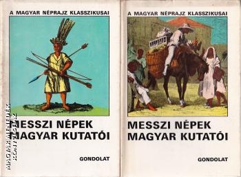 Ortutay Gyula (szerk.) - Messzi népek magyar kutatói I-II. kötet ANTIKVÁR