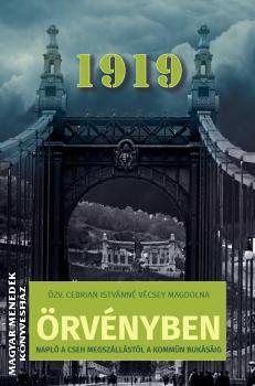 Özv. Cebrian Istvánné, báró Vécsey Magdolna - Örvényben - Napló a cseh megszállástól a kommün bukásáig (1919)