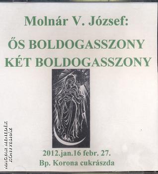 Moln�r V. J�zsef - �s Boldogasszony K�t Boldogasszony