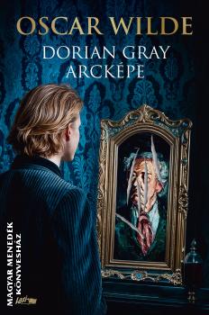 Oscar Wilde - Dorian Gray arcképe - 2025-ös kiadás