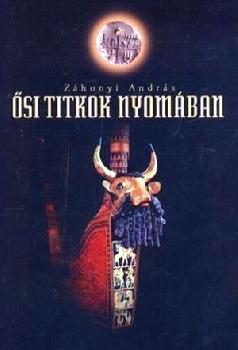Z�honyi Andr�s - �si titkok nyom�ban