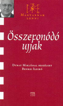 Duray Miklós - Összefonódó ujjak