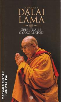 Őszentsége a Dalai Láma - Spirituális gyakorlatok