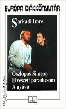 Sarkadi Imre - Oszlopos Simeon - Az elveszett paradicsom - A gyáva