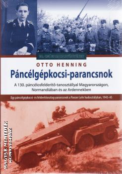 Otto Henning - Pnclgpkocsi-parancsnok