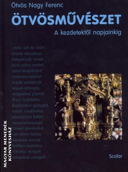 Ötvös Nagy Ferenc - Ötvösművészet