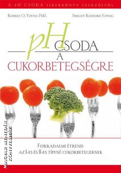 Robert O. Young PhD. - Shelley Redford Young - pH Csoda a cukorbetegségre