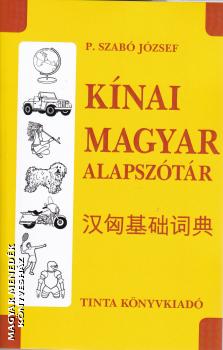 P. Szabó József - Kínai - Magyar alapszótár