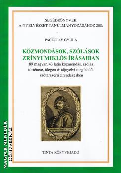 Paczolay Gyula - Közmondások, szólások Zrínyi Miklós írásaiban