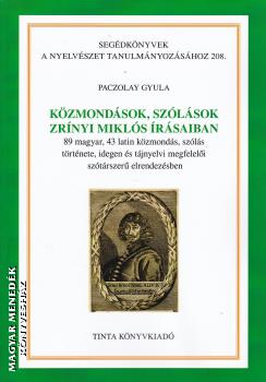 Paczolay Gyula - Kzmondsok, szlsok Zrnyi Mikls rsaiban