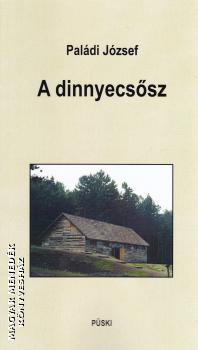 Paldi Jzsef - A dinnyecssz