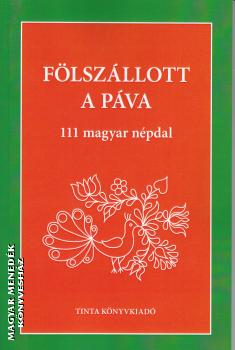 Palásthy Imre - Fölszállott a páva