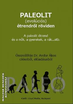 Dr. Andor kos - Paleolit (evolucis) trendrl rviden