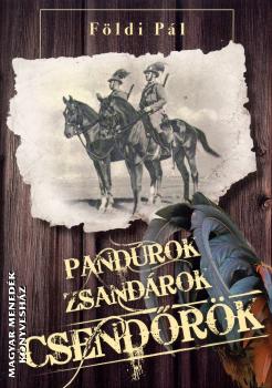 Földi Pál - Pandúrok zsandárok csendőrök