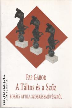 Pap Gbor - A Tltos s a Szz - ANTIKVR