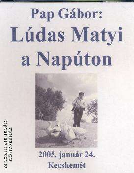 Pap G�bor - L�das Matyi a nap�ton