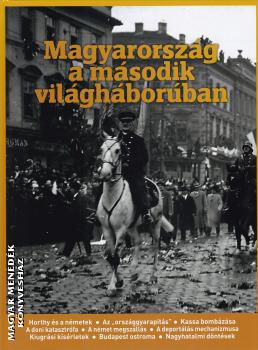 Papp Gábor - Győrffy Iván - Litván Dániel (szerk.) - Magyarország a második világháborúban