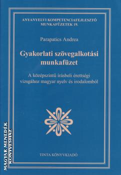 Parapatics Andrea - Gyakorlati szvegalkotsi munkafzet