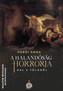Pardi Anna - A halandóság horrorja - Dal a Földről