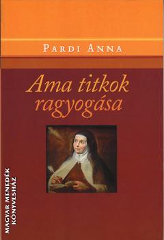 Pardi Anna - Ama titkok ragyogása