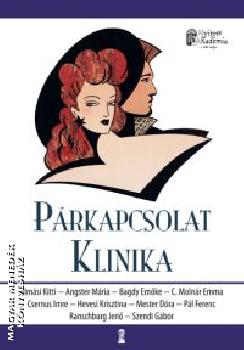 Almási Kitti Angster Mária Bagdy Emőke C.Molnár Emma Csernus Imre Hevesi Krisztina Mester Dóra Pál Ferenc Ranschburg Jenő Szendi Gábor - Párkapcsolat klinika
