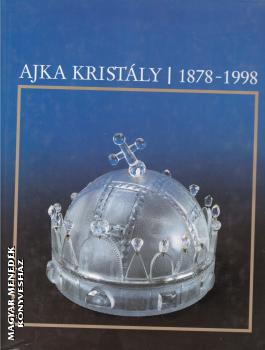 Pataki Judit (szerk.) - Ajka Kristály 1878-1998 ANTIKVÁR
