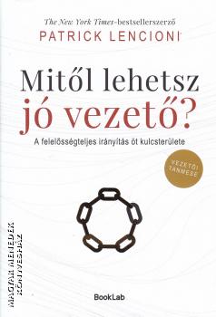 Patrick Lencioni - Mit�l lehetsz j� vezet�?