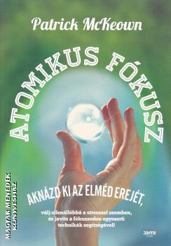Patrick McKeown - Atomikus fókusz