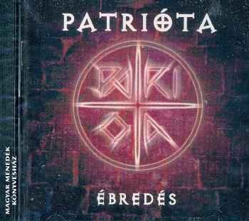 Patrióta zenekar - Ébredés