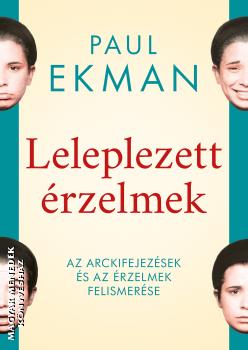 Paul Ekman - Leleplezett érzelmek