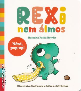 Paula Bowles - Rexi nem �lmos