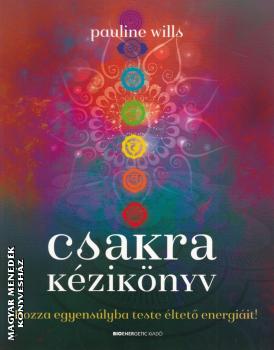 Pauline Wills - Csakra kézikönyv