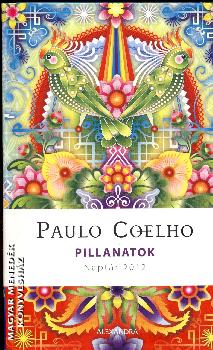 Paulo Coelho - Pillanatok - Naptr 2012