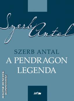 Szerb Antal - A Pendragon legenda - 2022-es kiadás