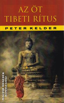 Peter Kelder - Az öt tibeti rítus