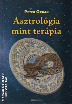 Peter Orban - Asztrológia mint terápia ANTIKVÁR