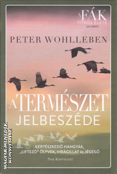 Peter Wohlleben - A természet jelbeszéde